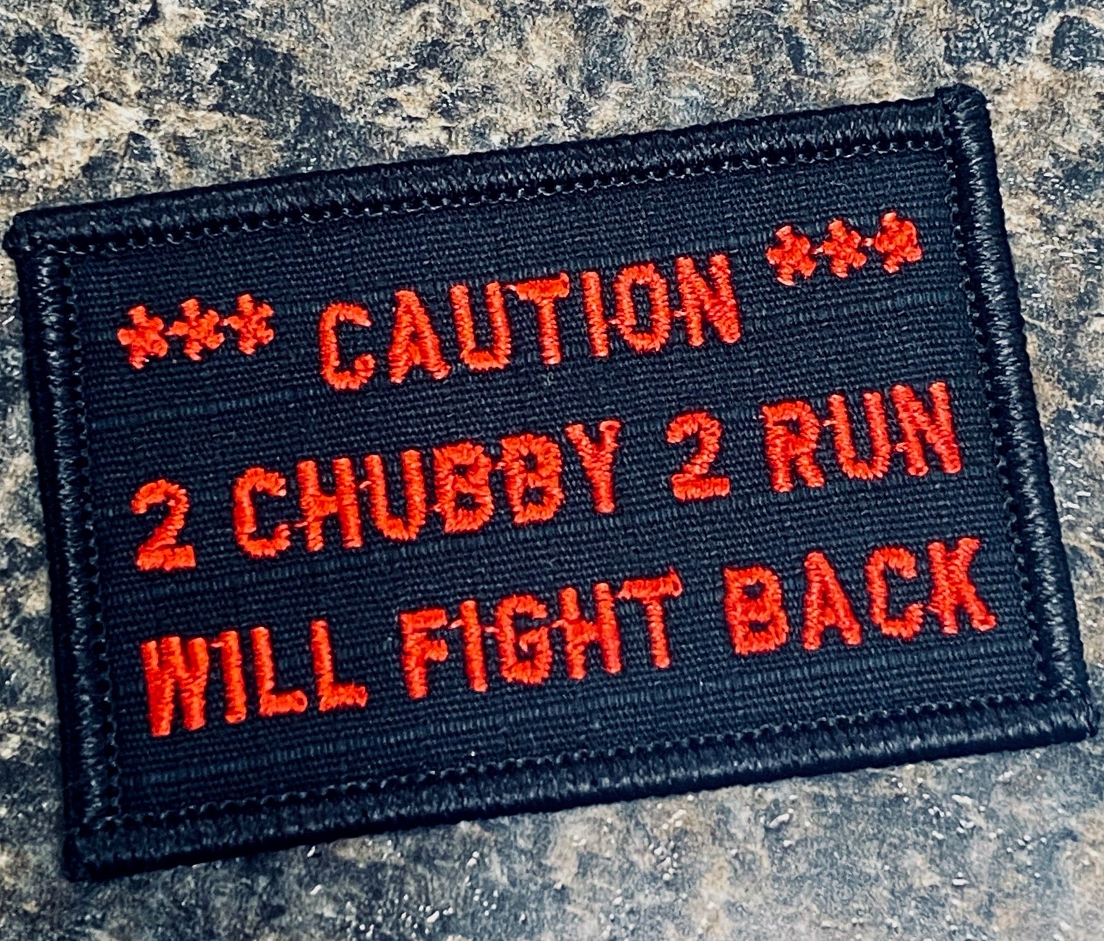 As Seen on Socials - *** CAUTION *** 2 Chubby 2 Run! Will Fight Back - 2x3 Patch - Black w/Red