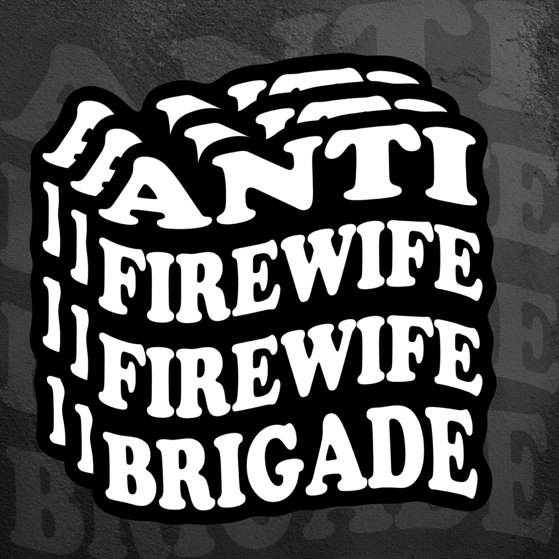 Anti FireWife Sticker