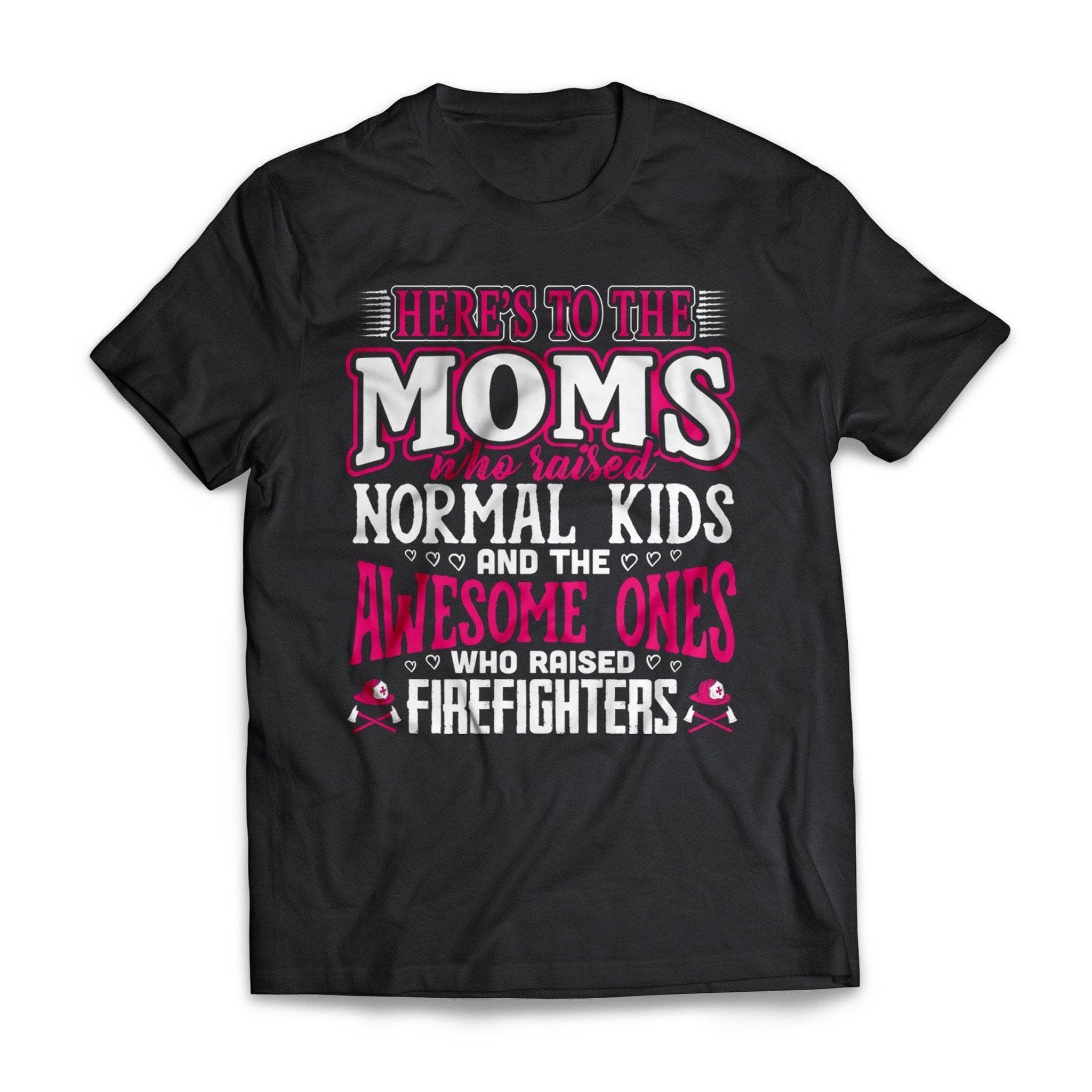 Awesome Moms Raise Firefighters