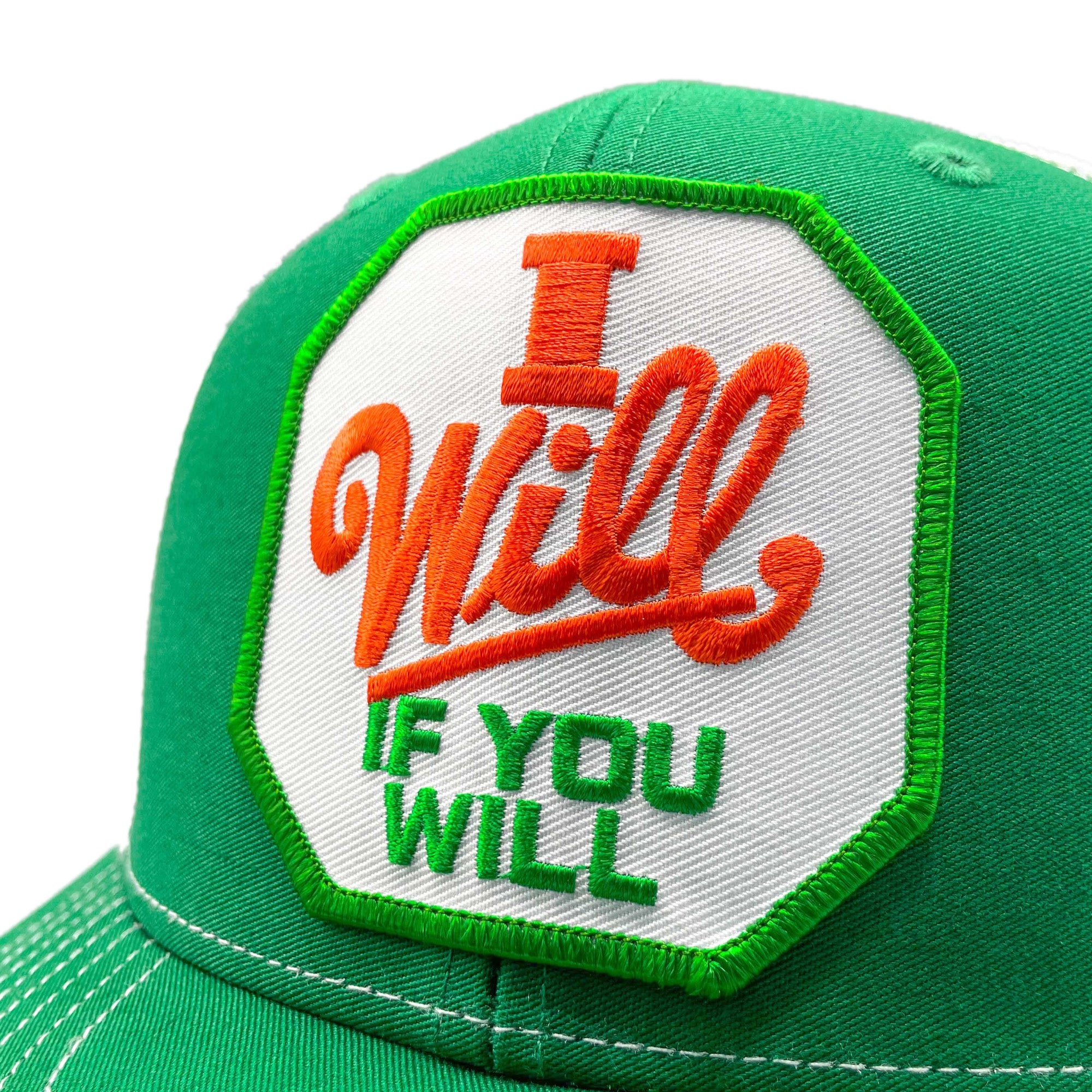 I Will If You Will Trucker Hat - 0