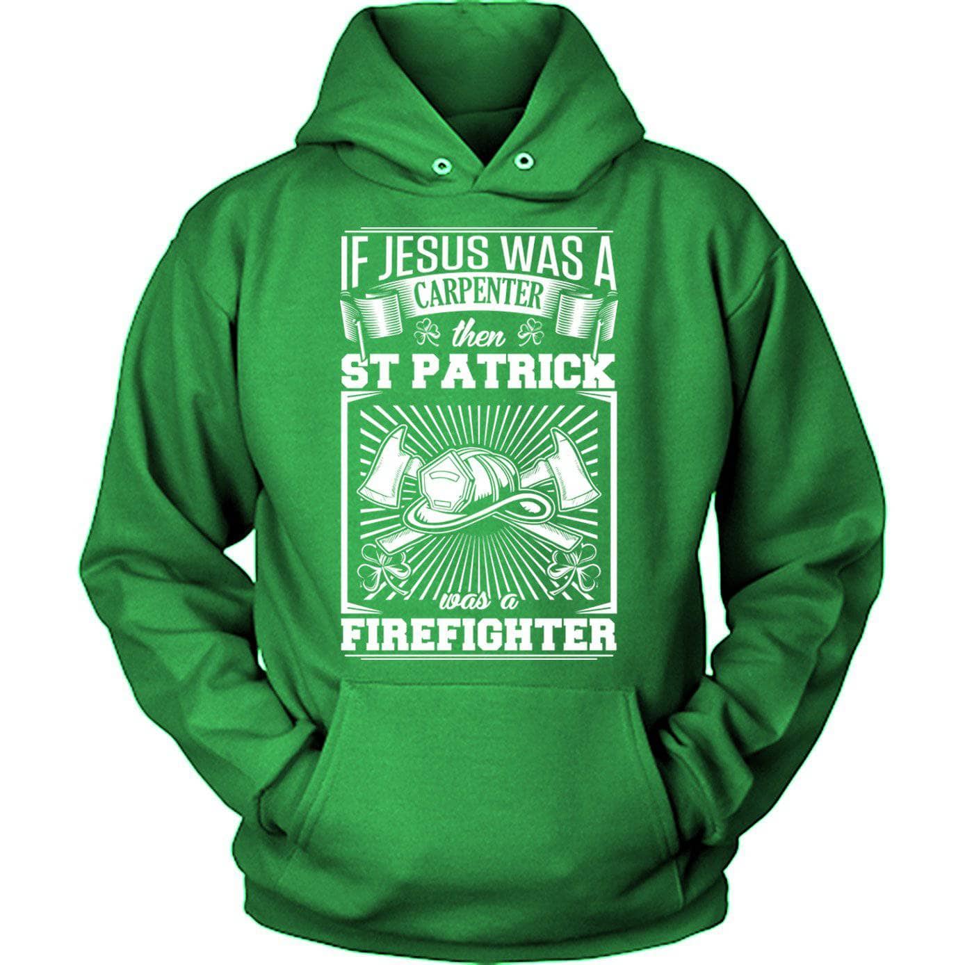 St Pat Was A Firefighter - 0