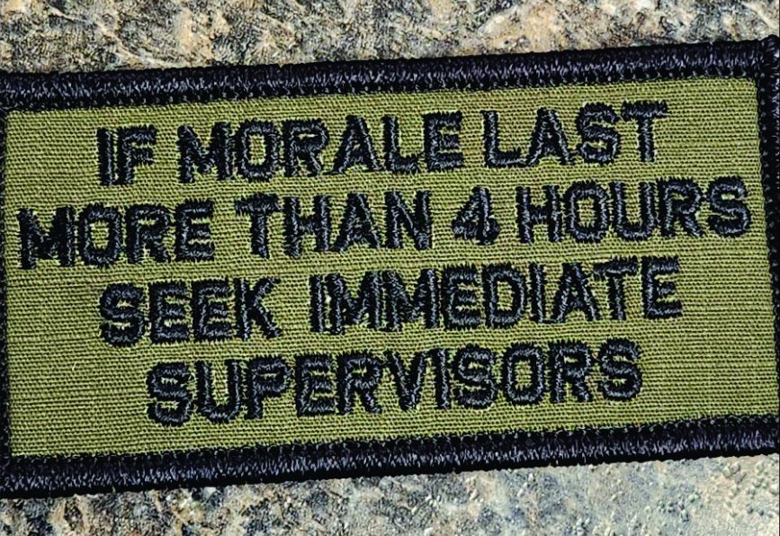 As Seen on Socials - If Morale Last More Than 4 Hours - 2x4 Patch - Olive Drab w/Black